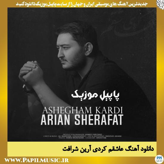 Arian Sherafat Ashegham Kardi دانلود آهنگ عاشقم کردی از آرین شرافت